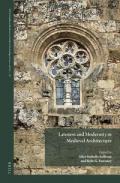 Lateness and Modernity in Medieval Architecture