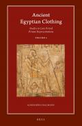 Ancient Egyptian Clothing: Studies in Late Period Private Representations, 2