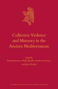 Collective Violence and Memory in the Ancient Mediterranean