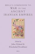 Brill's Companion to War in the Ancient Iranian Empires