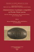 Administrations et pratiques comptables au Proche-Orient ancien