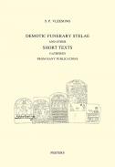 Demotic Funerary Stelae and Other Short Texts Gathered from Many Publications