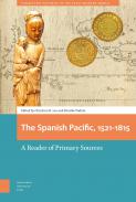 The Spanish Pacific, 1521-1815 : A Reader of Primary Sources, 1
