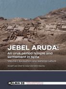 Jebel Aruda : An Uruk period temple and settlement in Syria, 1