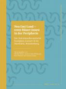 Neu (im) Land - erste B�uer: innen in der Peripherie