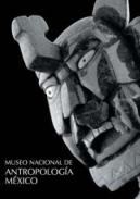 Museo Nacional de Antropolog�a, M�xico : libro gu�a