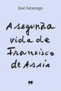 A segunda vida de Franciscode Assis