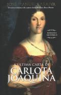 A �ltima Carta de Carlota Joaquina