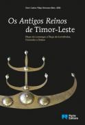 Os Antigos Reinos de Timor-Leste
