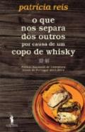 O que nos separa dos outros por causa de um copo de whisky