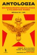 Antologia do pensamento geopol�tico e filos�fico russo
