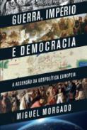 Guerra, imp�rio e democracia