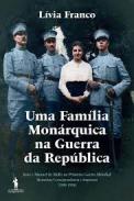 Uma Fam�lia Mon�rquica na Guerra da Rep�blica