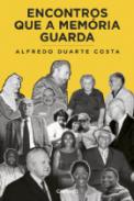 Encontros que a Mem�ria Guarda