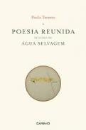 Poesia reunida seguido de ; �gua selvagem