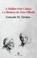 A Mulher-Sem-Cabe�a e o Homem-do-Mau-Olhado