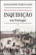 Hist�ria da Origem e Estabelecimento da Inquisi��o em Portugal, 1