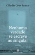 Nehuma verdade se escreve no singular