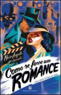 Como se fosse um romance