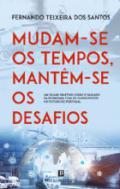 Mudam-se os tempos, mant�m-se os desafios