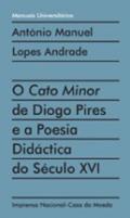 O Cato Minor de Diogo Pires e a Poesia Did�ctica do S�culo XVI