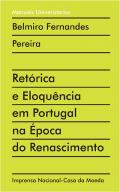 Ret�rica e eloqu�ncia em Portugal na �poca do Renascimento
