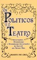 Os Pol�ticos e o Teatro