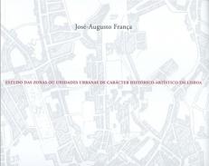 Estudo das zonas ou unidades urbanas de car�cter hist�rico-art�stico em Lisboa