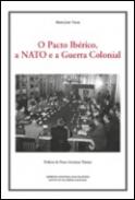 O Pacto Ib�rico, a Nato e a Guerra Colonial