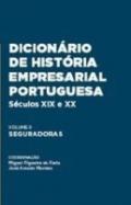 Dicionario de Historia Empresarial Portuguesa : S�culos XIX e XX, 2
