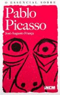 O essencial sobre Pablo Picasso