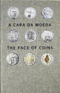 A cara da moeda = The face of coins