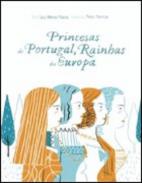 Princesas de Portugal, rainhas da Europa