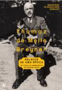 Thomaz de Mello Breyner, Relatos de Uma �poca
