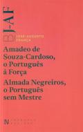 Amadeo de Souza-Cardoso, o Portugu�s � For�a ; Almada Negreiros, o Portugu�s sem Mestre