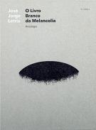 O Livro Branco da Melancolia