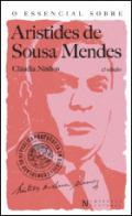 O essencial sobre Aristides de Sousa Mendes