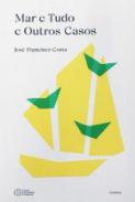 Mar e tudo e outros casos
