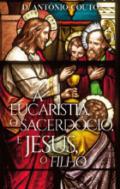 A eucaristia, o sacerd�cio e Jesus, o filho