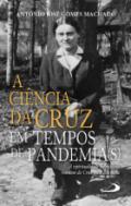 A ci�ncia da cruz em tempos de pandemia(s)
