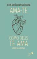 Ama-te como Deus te ama