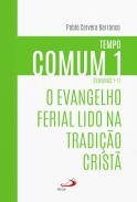 O evangelho ferial lido na tradi��o crist�