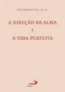 A dire��o da alma e a vida perfeita