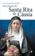 Nos passos de Santa Rita de C�ssia
