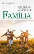 Celebrar a vida em fam�lia