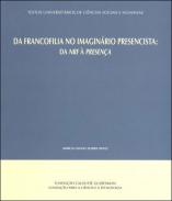 Da francofilia no imagin�rio presencista