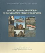 A Historiografia da Arquitectura da �poca Rom�nica em Portugal (1870-2010)