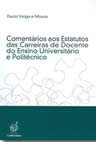 Coment�rios aos estatutos das carreiras de docente do ensino universit�rio e polit�cnico