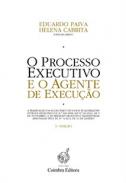 O processo executivo e o agente de execu��o