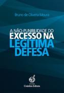 A n�o-punibilidade do excesso na leg�tima defesa
